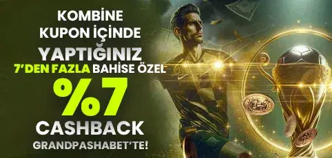 %7 CASHBACK GRANDPASHABET'TE!
